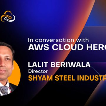 With AWS cloud, Shyam Steel witnessed a stellar financial performance: Lalit Beriwala, Shyam Steel