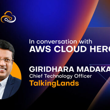 In Conversation with Giridhara Madakashira, Chief Technology Officer, TalkingLands