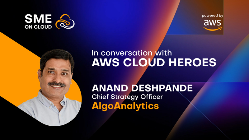 In Conversation with  Anand Deshpande, Chief Strategy Officer, AlgoAnalytics